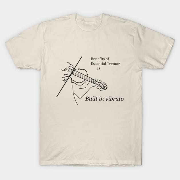 Benefits of Essential Tremor T-Shirt by MINNESOTAgirl